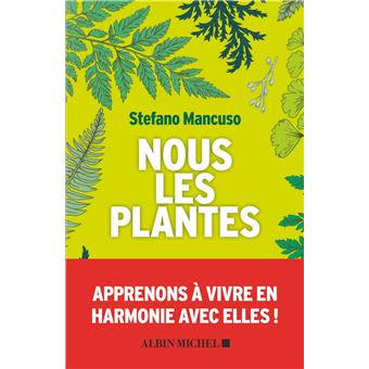 Nous les plantes De Stefano Mancuso