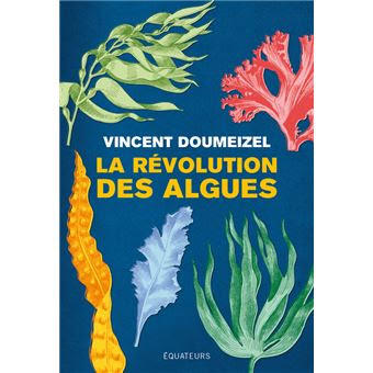 La révolution des algues De Vincent Doumeizel 