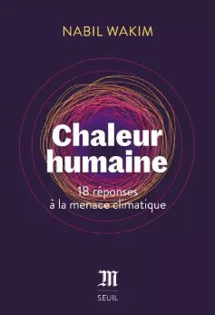 couverture livre Chaleur Humaine de Nabil Wakim - Prix du Livre Environnement 2024